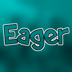 Eager