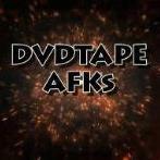 DVDTAPE AFKs